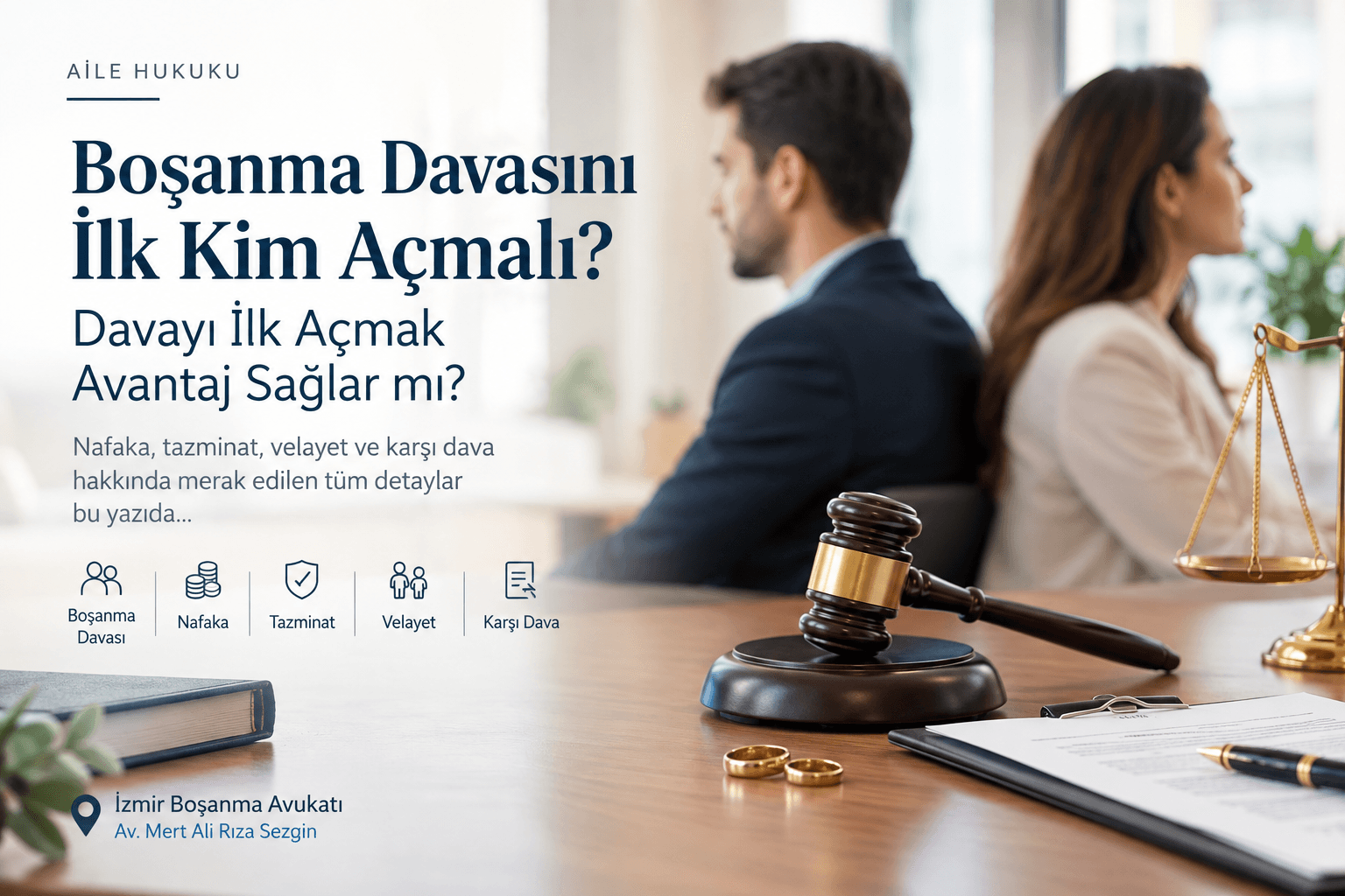 Boşanma davasını ilk kim açmalı - İzmir boşanma avukatı